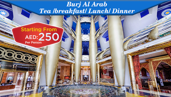 Tea / Breakfast / Lunch/ Dinner / in Burj Al Arab